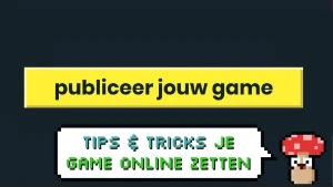 Jouw game in de Klokhuis Gamestudio
